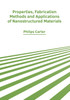 Properties, Fabrication Methods and Applications of Nanostructured Materials