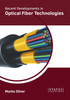Recent Developments in Optical Fiber Technologies