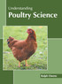 Understanding Poultry Science
