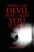 What the Devil Don't Want You to Know