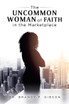 The Uncommon Woman of Faith in the Marketplace