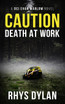 Caution Death At Work
