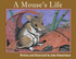 A Mouse's Life
