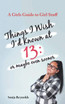 THINGS I WISH I'D  KNOWN AT 13