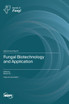 Fungal Biotechnology and Application