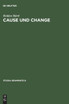 Cause und Change