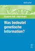 Was bedeutet "genetische Information"?