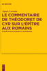 Le Commentaire de Théodoret de Cyr sur l'Épître aux Romains