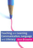 Teaching and Learning Communication, Language and Literacy