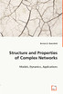 Structure and Properties of Complex Networks