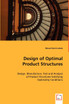 Design of Optimal Product Structures
