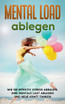 Mental Load ablegen