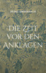 Die Zeit vor den Anklagen