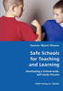 Safe Schools for Teaching and Learning