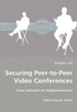 Securing Peer-to-Peer Video Conferences - From concepts to implementations