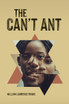 The Can't Ant