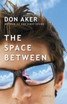 Space Between, The