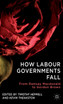 How Labour Governments Fall