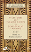 Milestones and Turning Points in Development Thinking