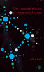 The Possible Worlds of Hypertext Fiction