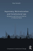 Asymmetry, Multinationalism and Constitutional Law