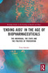 'Ending AIDS' in the Age of Biopharmaceuticals