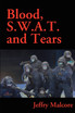 Blood S.W.A.T. and Tears