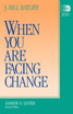 When You Are Facing Change