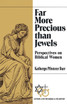 Far More Precious Than Jewels