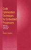 Code Optimization Techniques for Embedded Processors