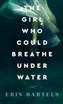 Girl Who Could Breathe Under Water