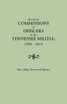 Record of Commissions of Officers in the Tennessee Militia, 1796-1815