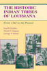 The Historic Indian Tribes of Louisiana