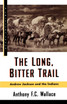 The Long, Bitter Trail