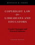 Copyright Law for Librarians and Educators
