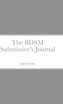 The BDSM Submissive's Journal