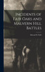 Incidents of Fair Oaks and Malvern Hill Battles