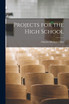 Projects for the High School