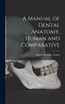 A Manual of Dental Anatomy, Human and Comparative