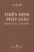 THIỀN ĐỊNH PHẬT GIÁO | KHỞI NGUYÊN VÀ ẢNH HƯỞNG