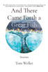 And There Came Forth a Great Fish
