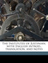 The Institutes of Justinian, with English introd., translation, and notes