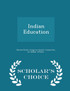 Indian Education - Scholar's Choice Edition