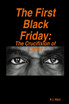 The First Black Friday