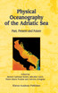 Physical Oceanography of the Adriatic Sea