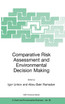 Comparative Risk Assessment and Environmental Decision Making