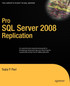 Pro SQL Server 2008 Replication