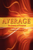 Average the Enemy of Purpose