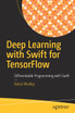 Deep Learning with Swift for TensorFlow