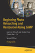 Beginning Photo Retouching and Restoration Using GIMP
